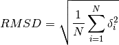 RMSD = \sqrt{ \frac{1}{N} \sum_{i=1}^N \delta_{i}^{2} }